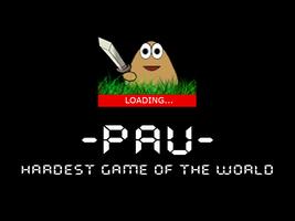 PAU: Hardest Game of the world