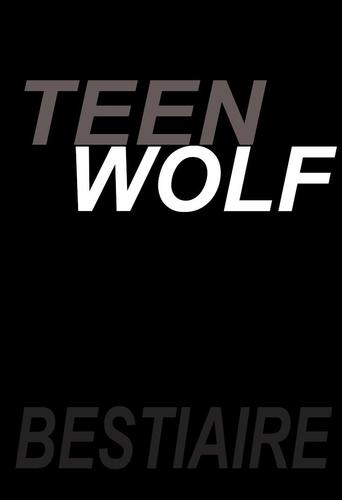 Bestiaire des Argent Teen Wolf