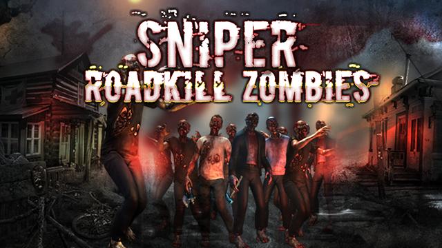 Sniper Roadkill zombies