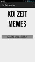 Koi Zeit Memes