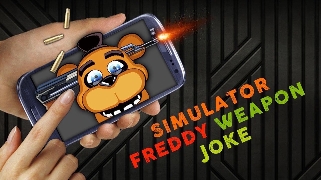 Simulator Freddy Weapon Joke