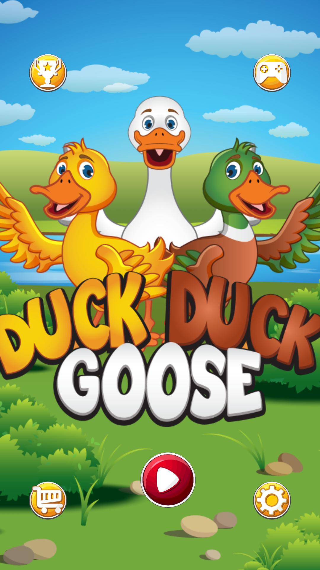 Duck Duck Goose