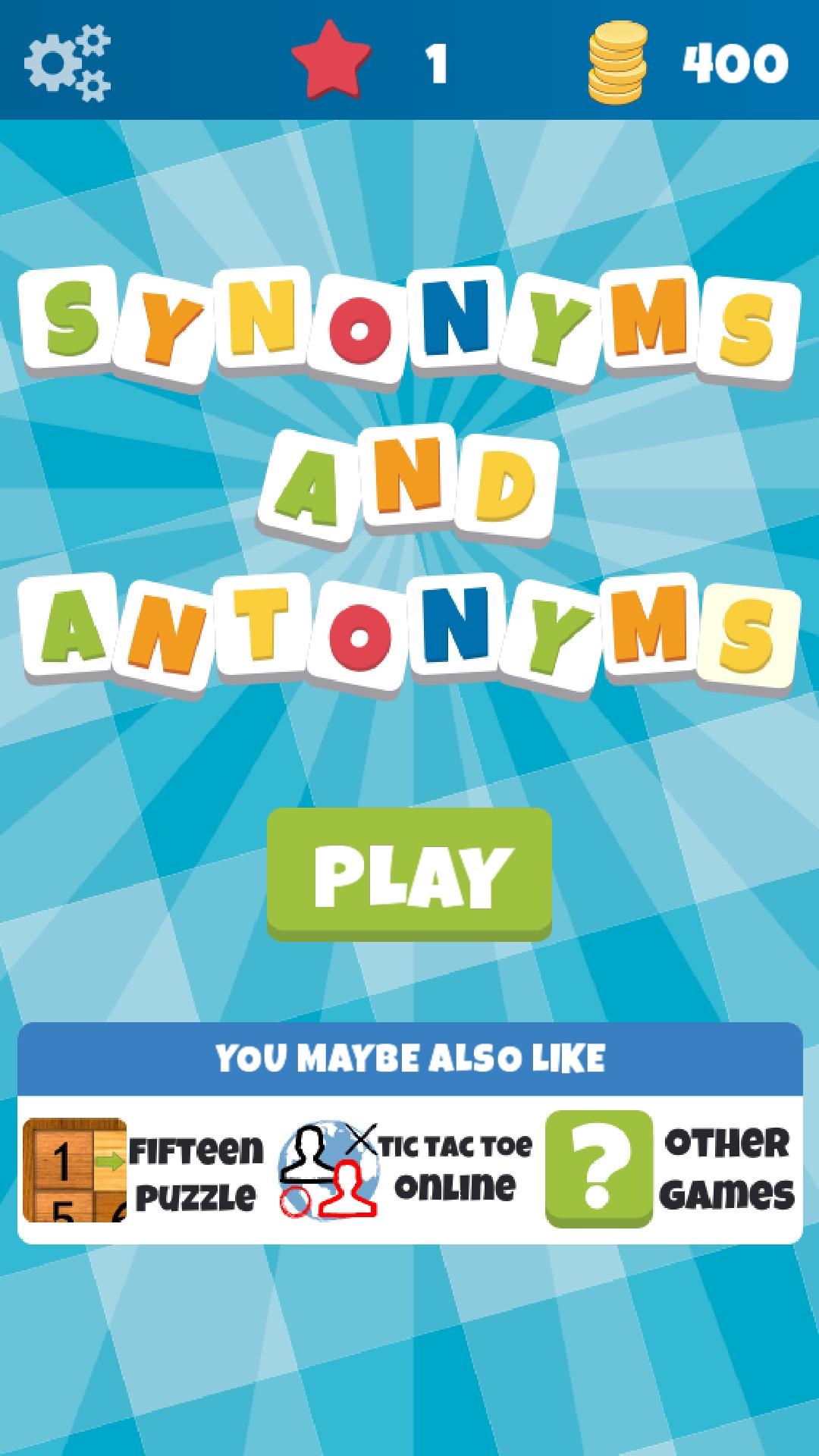Synonyms & Antonyms- Word Game